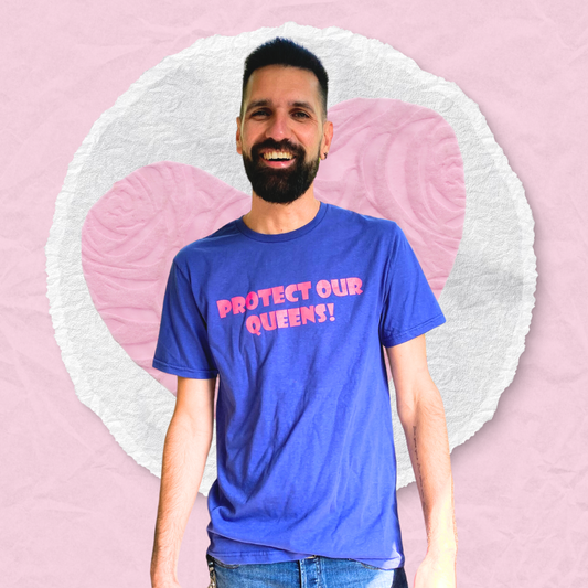 Protect Our Queens T-Shirt - Text Only
